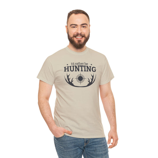 Unisex Heavy Cotton Tee Adult/Teen Activewear I'd Rather Be Hunting W/ Antlers in Black Writing Customizable Pur your Husbands Name on It Call 603-377-1833