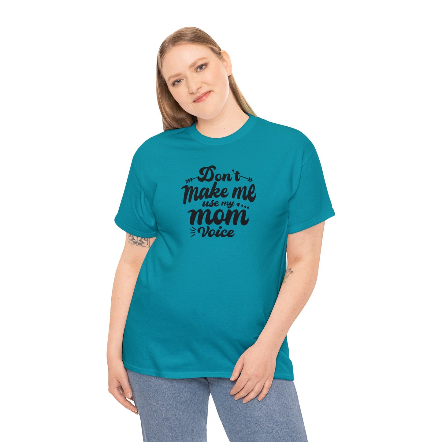 Unisex Heavy Cotton Tee Activewear Don't make me use my Mom voice in Black Writing Customizable Many Colors Available