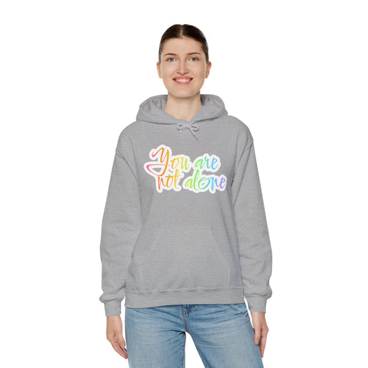 Unisex Heavy Blend™ Hooded Sweatshirt Adult/Teen Activewear YOU ARE NOT ALONE Colors Pink Purple White Yellow Green Blue Writing