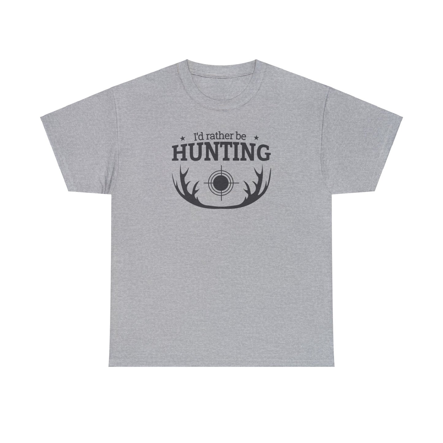 Unisex Heavy Cotton Tee Adult/Teen Activewear I'd Rather Be Hunting W/ Antlers in Black Writing Customizable Pur your Husbands Name on It Call 603-377-1833