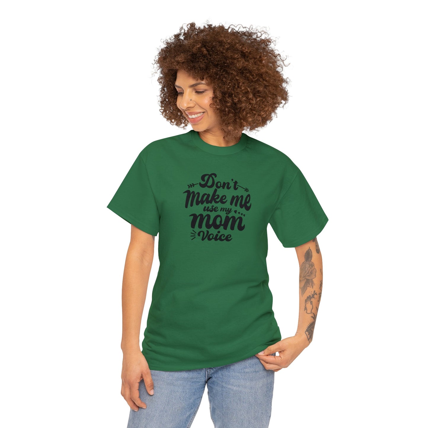 Unisex Heavy Cotton Tee Activewear Don't make me use my Mom voice in Black Writing Customizable Many Colors Available