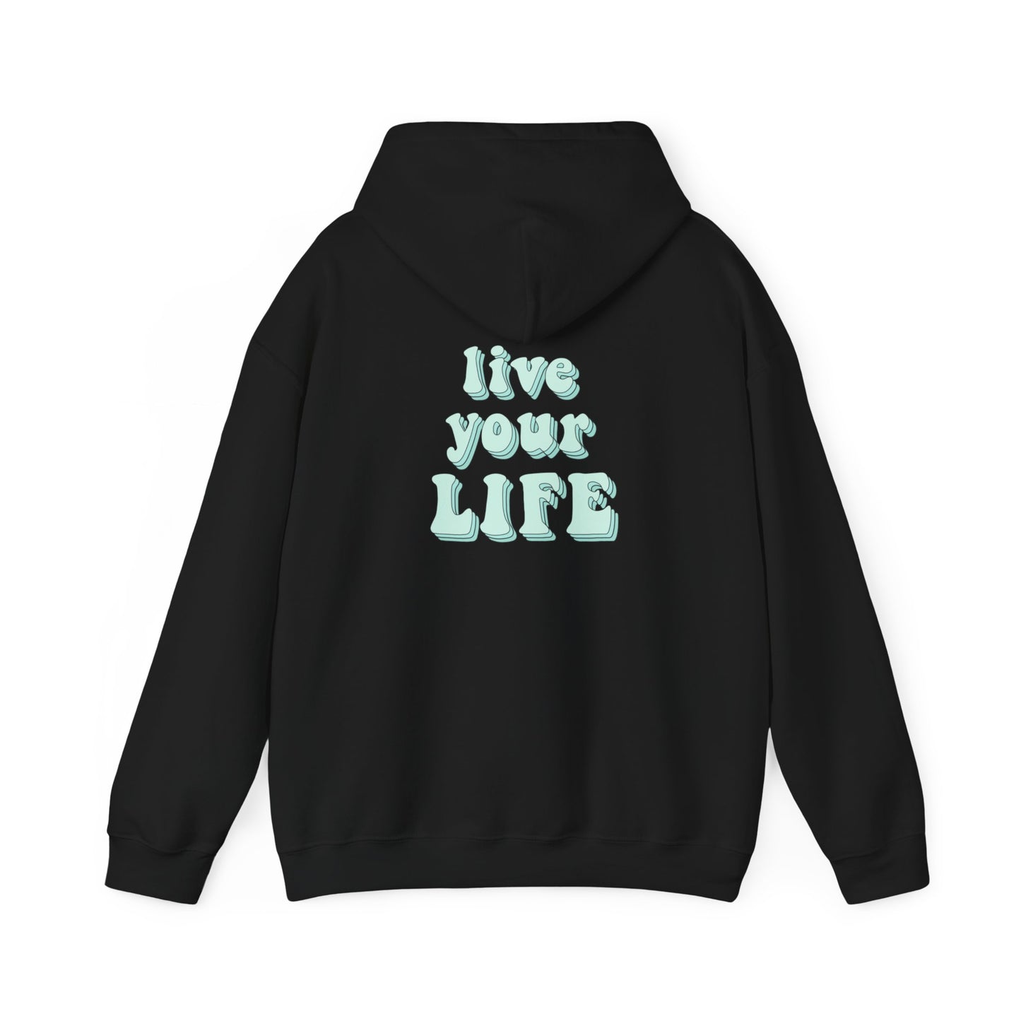 Unisex Heavy Blend™ Hooded Sweatshirt Adult/Teen Activewear Live Your Life in Light Teal-Blue Writing