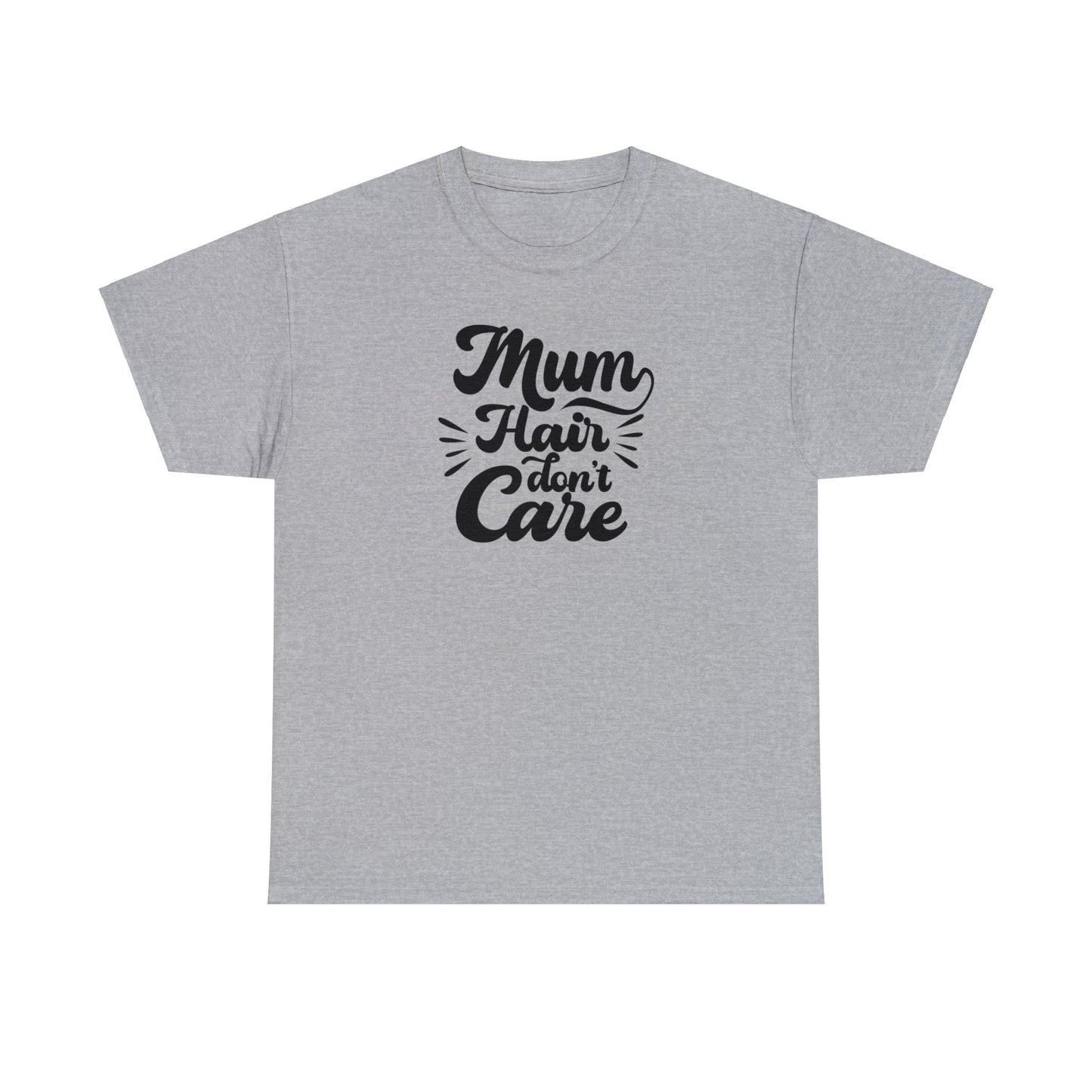 Unisex Heavy Cotton Tee Activewear Mom Hair Don't Care Black Writing