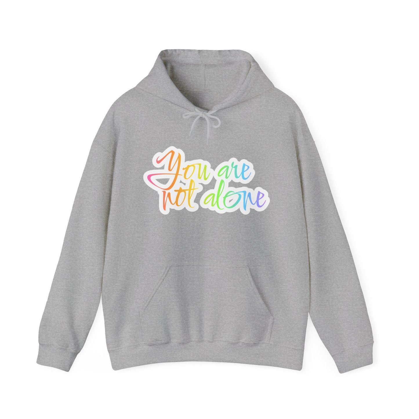 Unisex Heavy Blend™ Hooded Sweatshirt Adult/Teen Activewear YOU ARE NOT ALONE Colors Pink Purple White Yellow Green Blue Writing