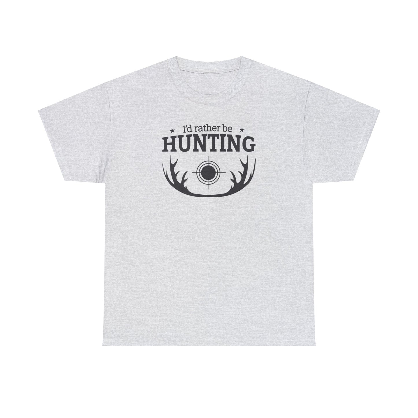 Unisex Heavy Cotton Tee Adult/Teen Activewear I'd Rather Be Hunting W/ Antlers in Black Writing Customizable Pur your Husbands Name on It Call 603-377-1833