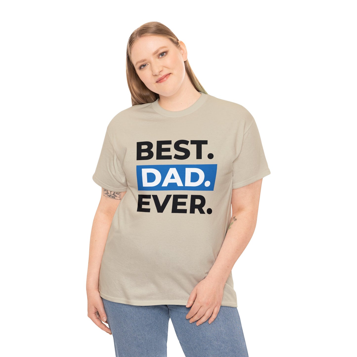 Unisex Heavy Cotton Tee Adult Activewear Best Dad Ever in Black Shirt Comes In Many Colors