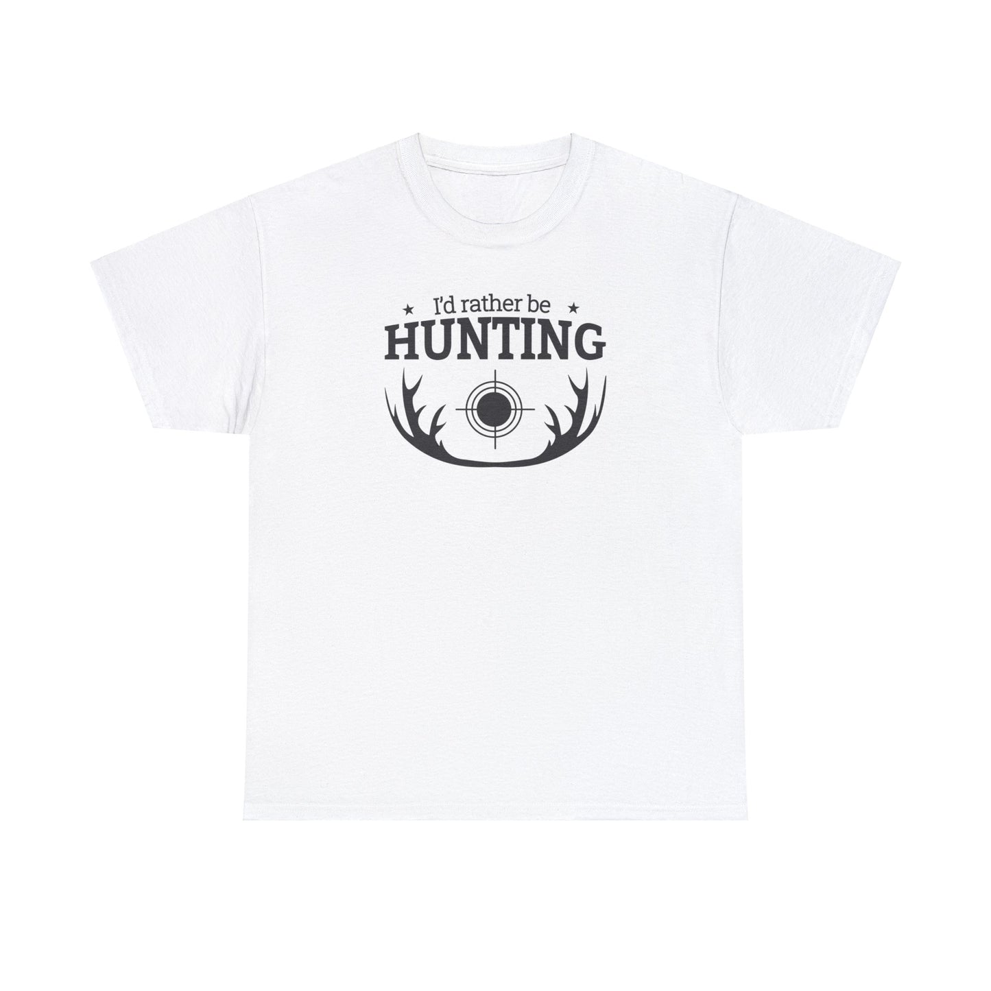 Unisex Heavy Cotton Tee Adult/Teen Activewear I'd Rather Be Hunting W/ Antlers in Black Writing Customizable Pur your Husbands Name on It Call 603-377-1833