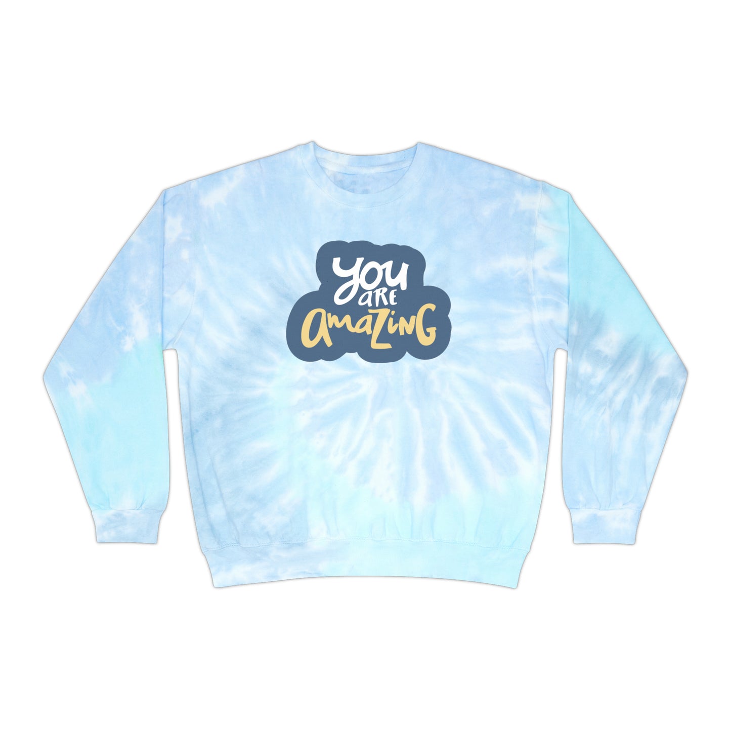 Unisex Tie-Dye Sweatshirt ADULT/TEEN ACTIVEWEAR YOU ARE AMAZING (GREAT GIFT) IN BLUE/GREY LIGHT YELLOW WRITING