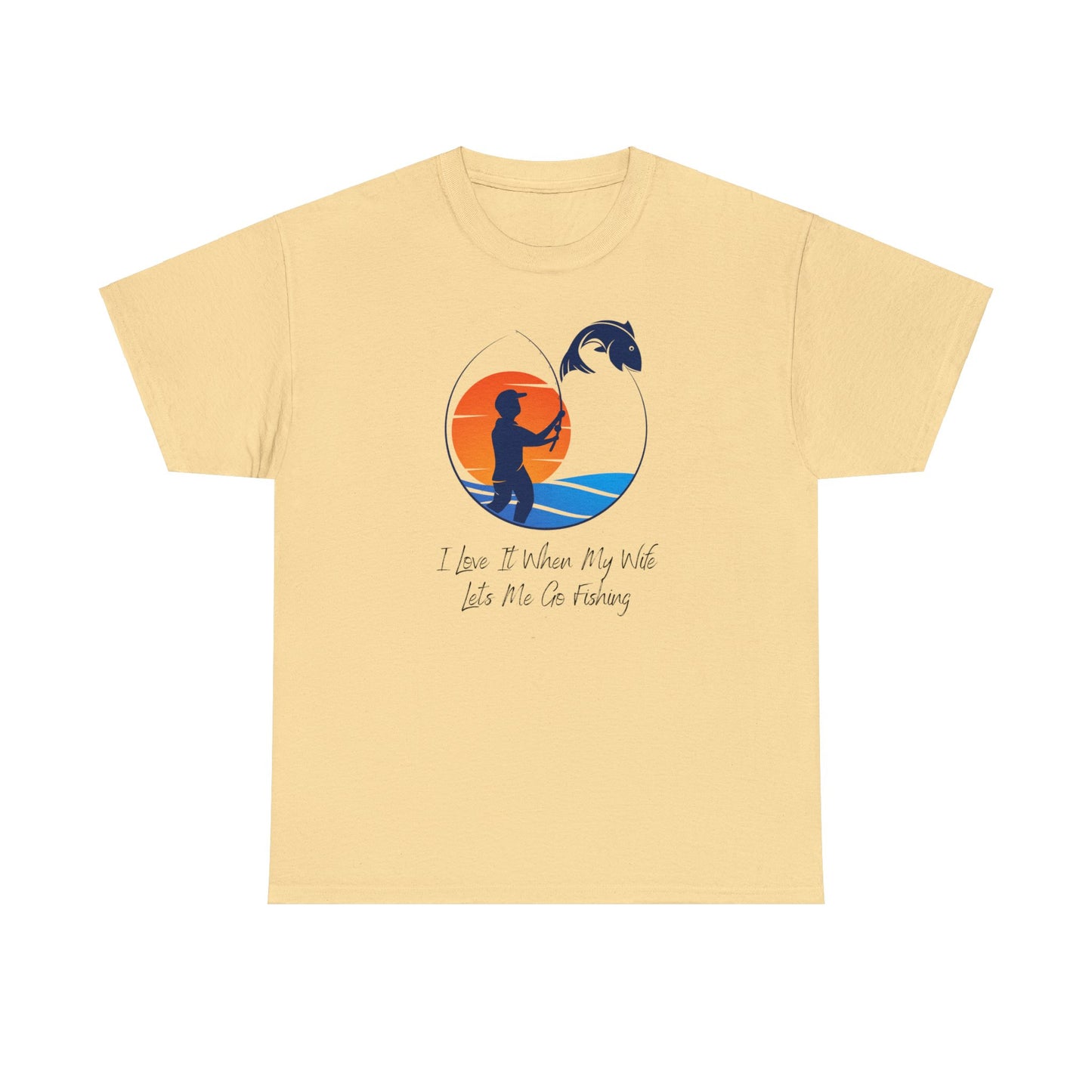 Unisex Heavy Cotton Tee Adult Activewear I Love It When My Wife Lets Me Go Fishing with a Orange Sunset T-shirt Comes In Many Colors