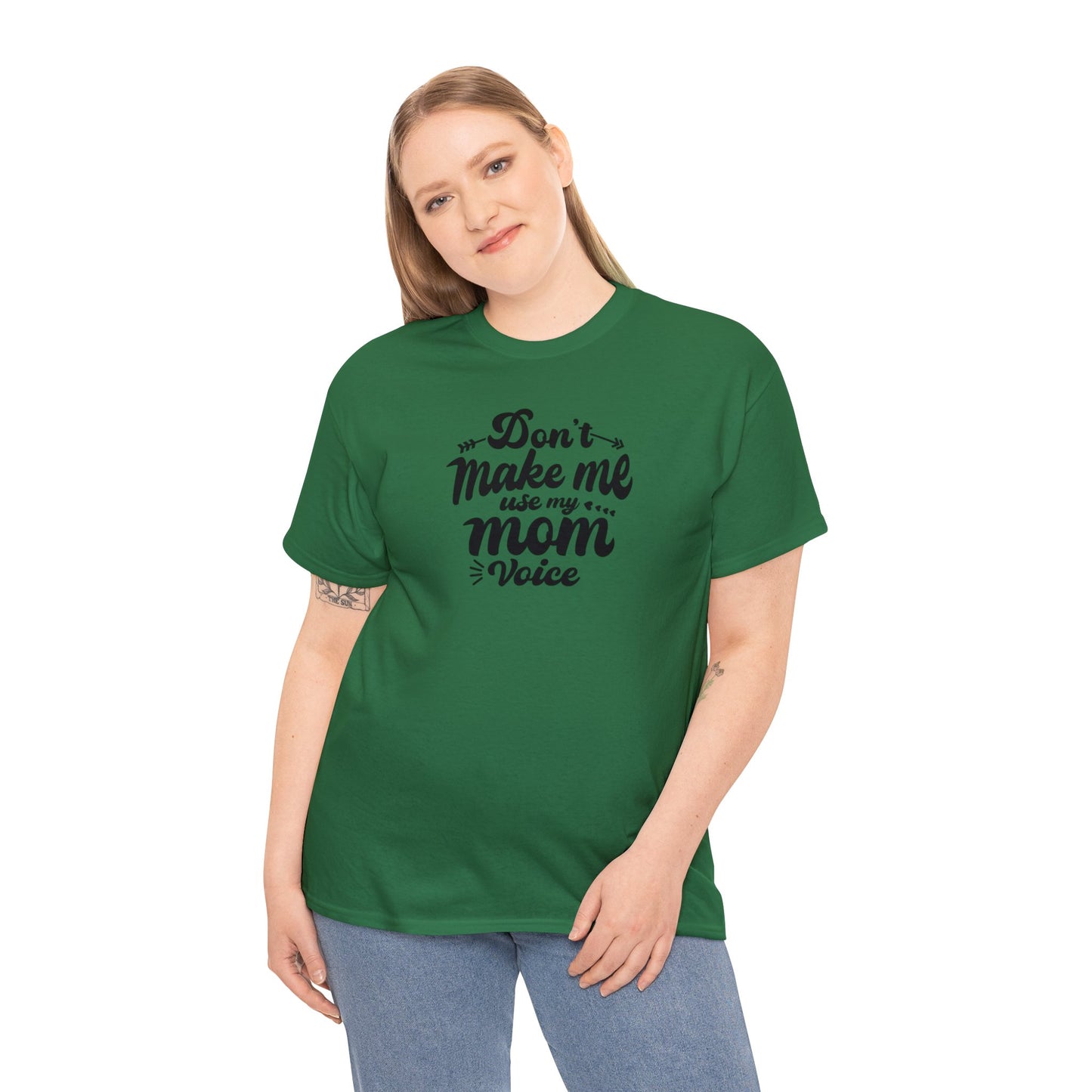 Unisex Heavy Cotton Tee Activewear Don't make me use my Mom voice in Black Writing Customizable Many Colors Available